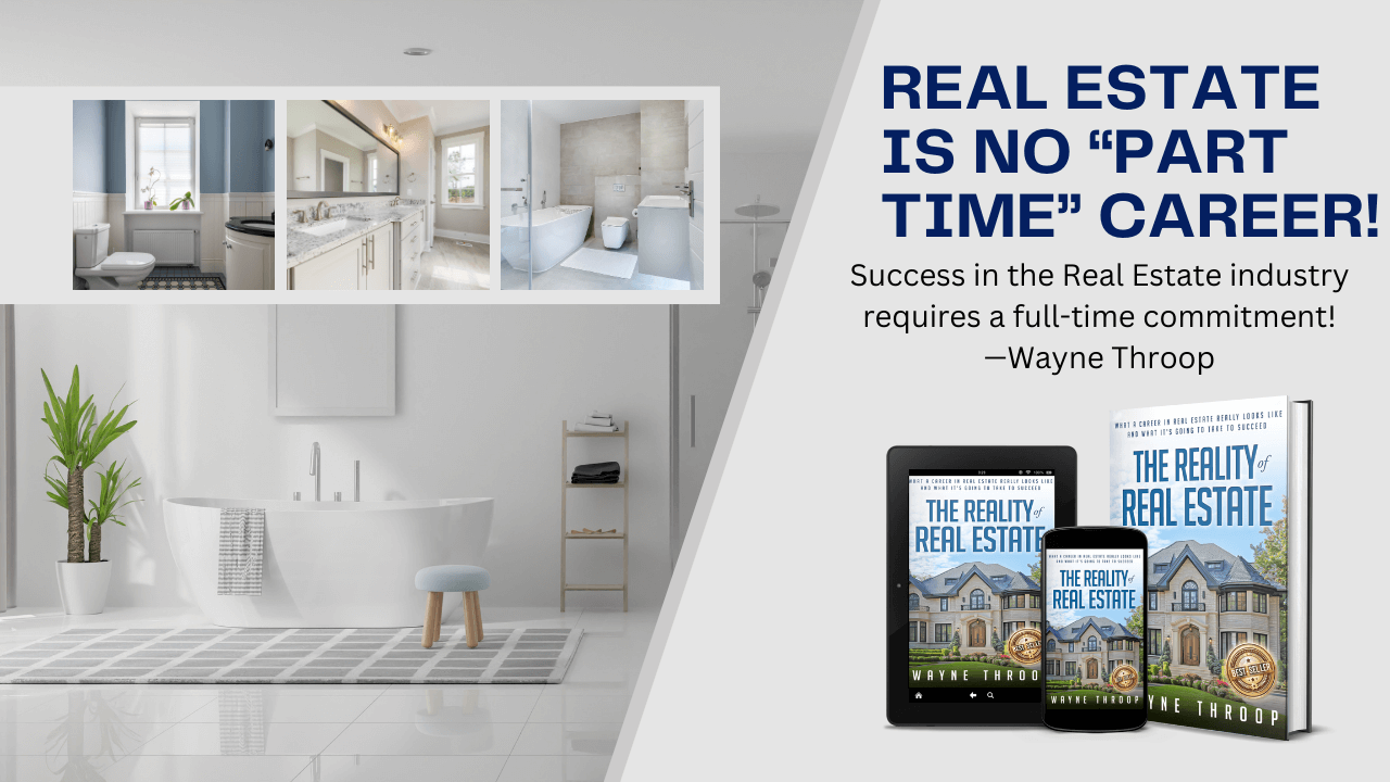 Real Estate Is No "Part Time" Career!