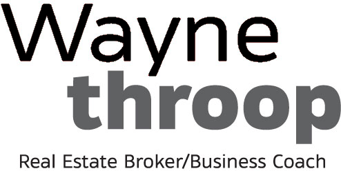 Wayne Throop - Real Estate Broker/Business Coach